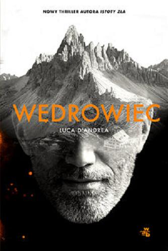 Okładka książki Wędrowiec / Luca D`Andrea ; przełożył Tomasz Kwiecień.