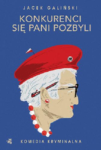 Okładka książki Konkurenci się pani pozbyli / Jacek Galiński.