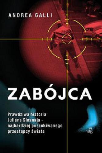 Okładka książki Zabójca / Andrea Galli ; przełożył Tomasz Kwiecień.