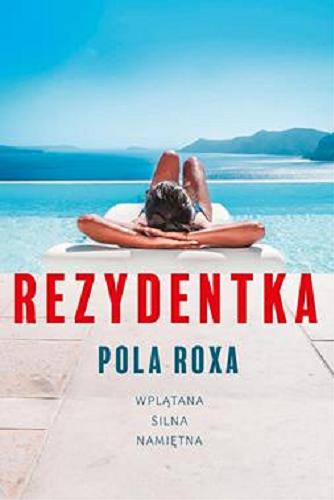 Okładka książki Rezydentka / Pola Roxa.