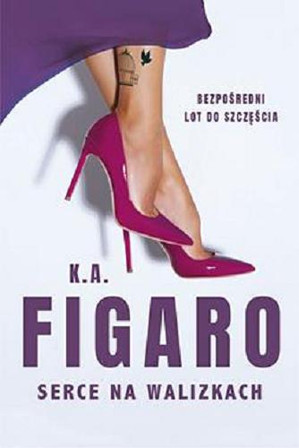 Okładka książki Serce na walizkach / K. A. Figaro.