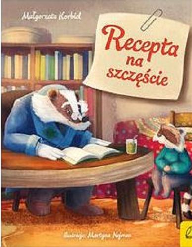 Okładka książki Recepta na szczęście / Małgorzata Korbiel ; ilustracje Martyna Nejman.