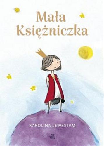 Okładka książki Mała Księżniczka / Karolina Lewestam.