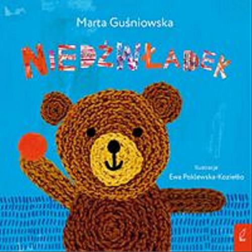 Okładka książki Niedźwładek / Marta Guśniowska ; ilustracje Ewa Poklewska-Koziełło.