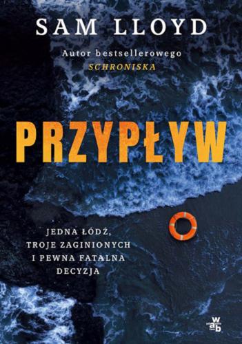 Okładka książki Przypływ / Sam Lloyd ; przełożyła: Agnieszka Walulik.