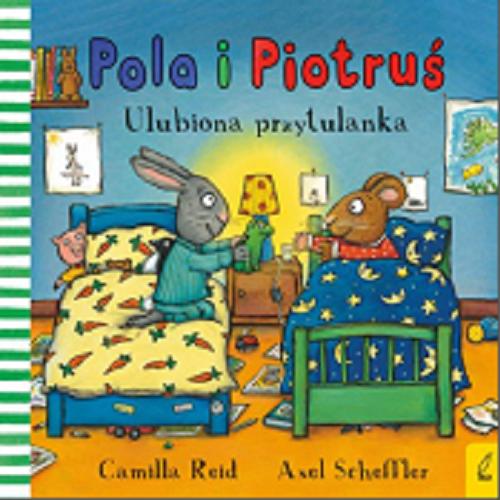 Okładka książki Ulubiona przytulanka / [text] Camilla Reid ; [illustration] Axel Scheffler ; przekład Ewa Borówka.