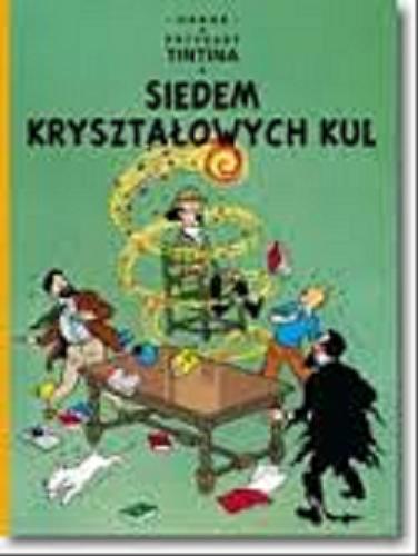 Okładka książki Siedem kryształowych kul / [scen. i rys.] Hergé ; [przekł. z jęz. fr. Marek Puszczewicz].