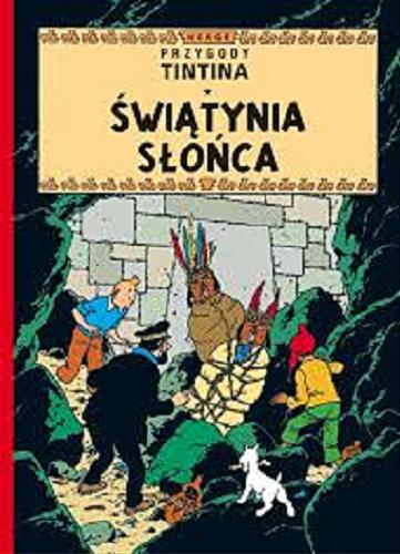 Okładka książki Świątynia Słońca / Hergé ; [przekład z francuskiego Marek Puszczewicz].