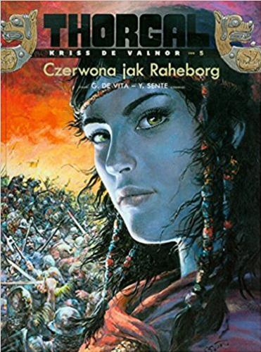 Okładka książki Czerwona jak Raheborg / rys. G. De Vita, Y. Sente scen. ; [przekł. z jęz. fr. Wojciech Birek].