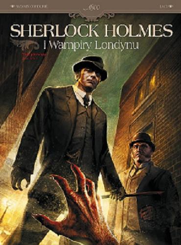 Okładka książki  Sherlock Holmes i wampiry Londynu. T. 1, Zew krwi  5