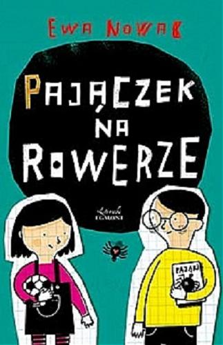 Okładka książki Pajączek na rowerze / Ewa Nowak ; projekt okładki i stron tytułowych Tomek Kozłowski.