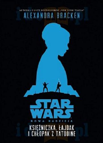 Okładka książki  Księżniczka, łajdak i chłopak z Tatooine  1
