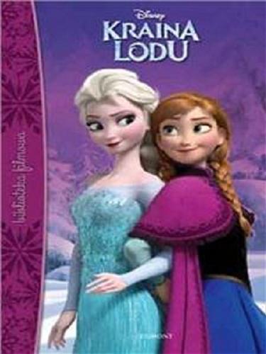 Okładka książki Kraina Lodu / adaptacja: Sarah Nathan i Sela Roman ; przekład: Anna Hikiert ; Disney.