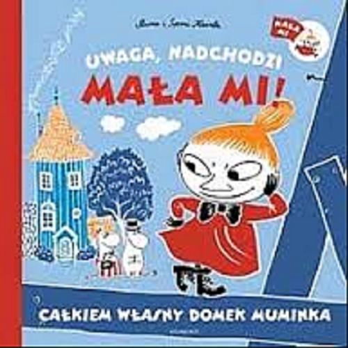 Okładka książki Całkiem własny domek Muminka / Riina i Sami Kaarla.