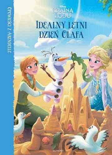 Okładka książki Idealny letni dzień Olafa / tekst Jessica Julius ; ilustracje Disney Storybook Art Team ; tłumaczenie Anna Hikiert.