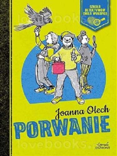 Okładka książki Porwanie / Joanna Olech.