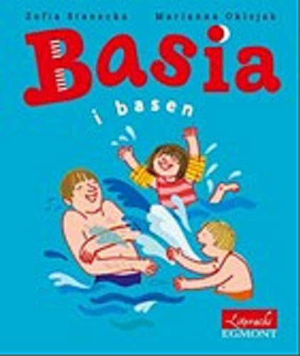 Okładka książki Basia i basen / [tekst] Zofia Stanecka ; [ilustracje] Marianna Oklejak.