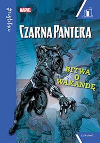 Okładka książki Bitwa o wakandę : Czarna Pantera / [tekst Brandon T. Snider ; ilustracje Caravan Studios ; przekład Maciej Nowak-Kreyer.