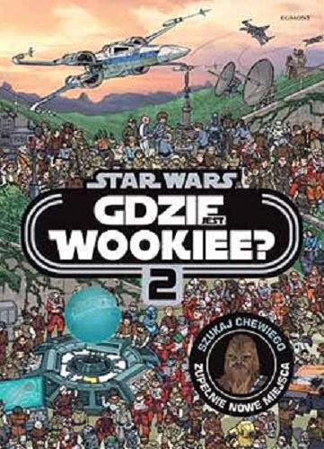 Okładka książki  Star Wars : gdzie jest Wookiee?. 2  2