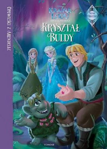 Okładka książki Kryształ Buldy / tekst Apple Jordan ; ilustracje Disney Storybook Art Team ; tłumaczenie Aga Rewilak.