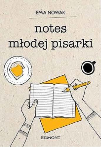 Okładka książki Notes młodej pisarki / Ewa Nowak.