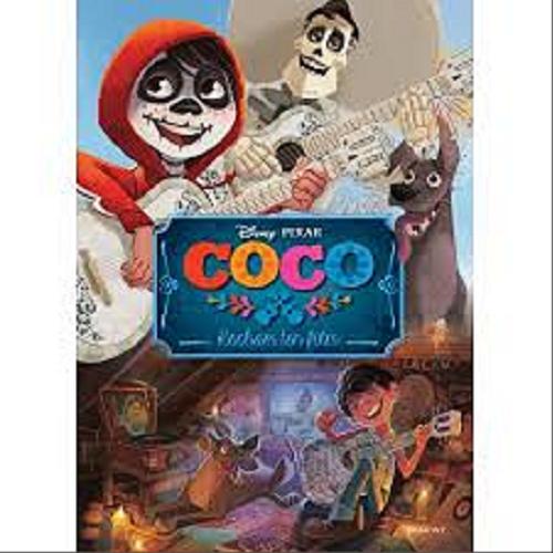 Okładka książki Coco / adaptacja Katarzyna Nędzi ; tłumaczenie Adrianna Zabrzewska ; ilustracje Disney Storybook Art Team.