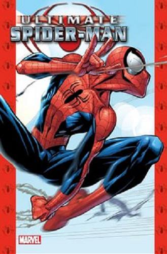 Okładka książki Ultimate Spider-Man. T. 2 / [scenariusz Brian Michael Bendis, szkice Mark Bagley ; tusz Art Thibert i Eric Benson ; tłumaczenie z języka angielskiego Marek Starosta].
