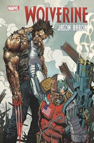 Okładka książki Wolverine. [2] / scenariusz Jason Aaron ; tłumaczenie z języka angielskiego Bartosz Czartoryski.