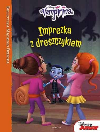Okładka książki Imprezka z dreszczykiem / adaptacja Chelsea Beyl ; ilustracje Imaginism Studio i Disney Storybook Art Team ; tłumaczenie Paulina Zagórska ; Disney.