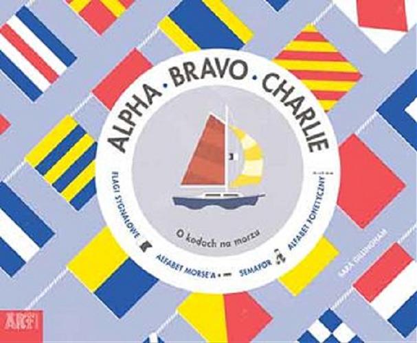 Okładka książki  Alpha, Bravo, Charlie : o kodach na morzu  1