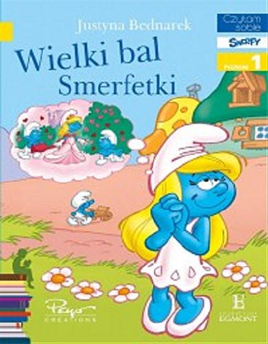Okładka książki Wielki bal Smerfetki / Justyna Bednarek.