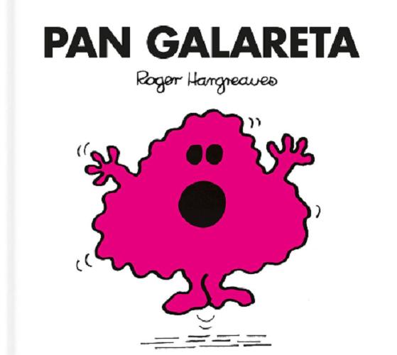 Okładka książki Pan Galareta / by Roger Hargreaves ; przełożył Marcin Wróbel.