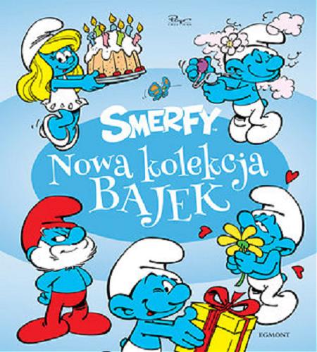 Okładka książki Nowa kolekcja bajek / Smerfy / tłumaczenie Klementyna Dec.