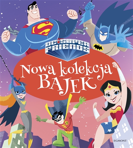 Okładka książki  DC Super Friends : nowa kolekcja bajek  13