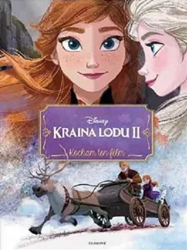 Okładka książki Kraina Lodu II / adaptacja Suzanne Francis ; ilustracje Disney Storybook Art Team ; tłumaczenie Adrianna Zabrzewska ; Disney.