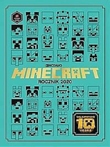 Okładka książki Minecraft : rocznik 2020 / scenariusz Stephanie Milton i Jane Riordan ; ilustracje Ryan Marsh ; tłumaczenie Anna Hikiert.