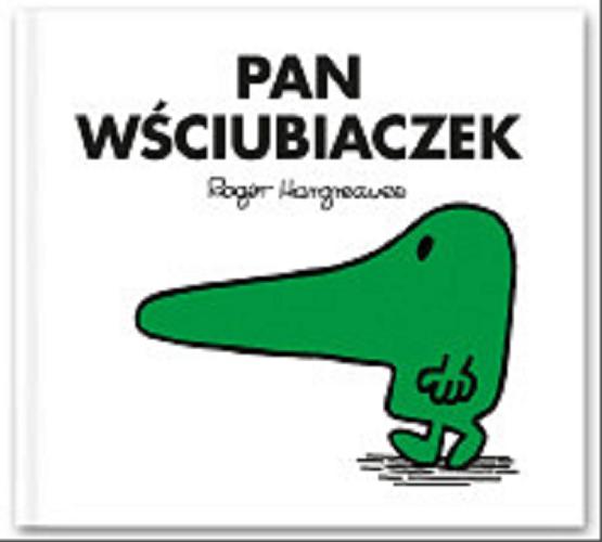 Okładka książki Pan Wściubiaczek / Roger Hargreaves ; przełożył Marcin Wróbel.
