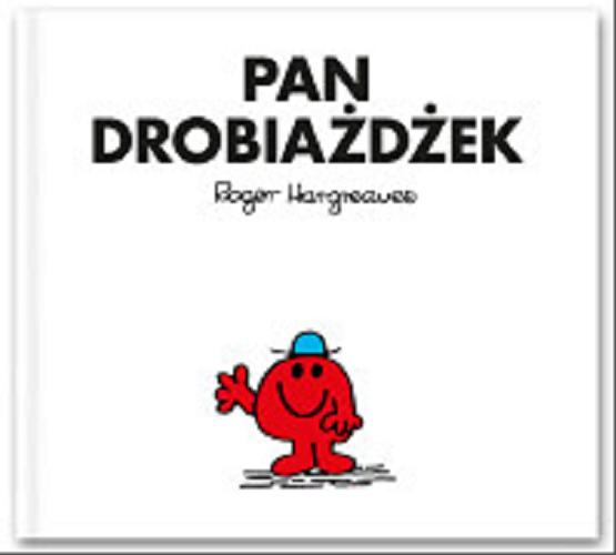 Okładka książki Pan Drobiażdżek / by Roger Hargreaves ; przełożył Marcin Wróbel.