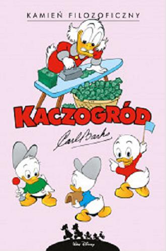 Okładka książki Kamień filozoficzny i inne historie z lat 1955-1956 / scenariusz i rysunki Carl Barks ; przekład z języka angielskiego Jacek Drewnowski, przekład z języka norweskiego Marcin Mortka.