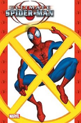 Okładka książki Ultimate Spider-Man. T. 4 / scenariusz Brian Michael Bendis ; szkice Mark Bagley ; tusz Art Thibert ; kolory Transparency Digital i J. D. Smith ; tłumaczenie z języka angielskiego Marek Starosta.
