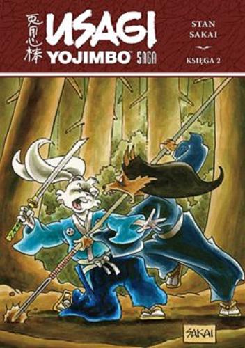 Okładka książki Usagi Yojimbo : saga. Ks. 2 / scenariusz i rysunki Stan Sakai ; 