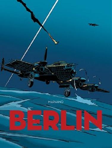 Okładka książki Berlin / Marvano ; [przekład z języka francuskiego Wojciech Birek].