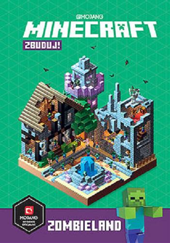Okładka książki Minecraft zbuduj! : zombieland / [written by Ed Jefferson ; illustrations by Ryan Marsh ; tłumaczenie: Anna Hikiert].
