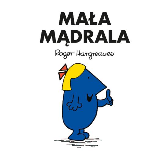 Okładka książki Mała Mądrala / by Roger Hargreaves ; przełożył Marcin Wróbel.