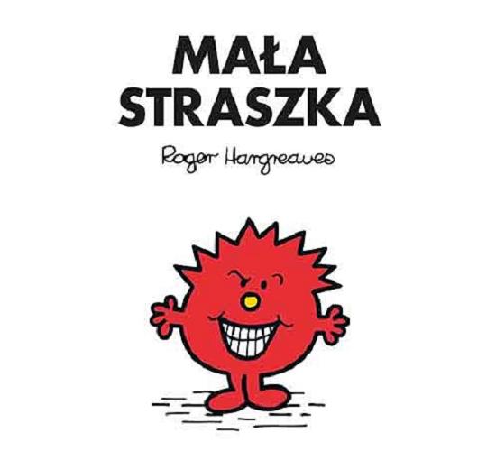 Okładka książki Mała Straszka / pomysł Roger Hargreaves, tekst i ilustracje Adam Hargreaves ; przełożył Marcin Wróbel.