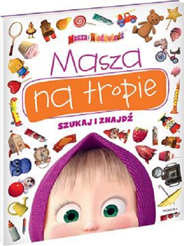 Okładka książki Masza na tropie : szukaj i znajdź / [tekst: Elżbieta Kownacka].