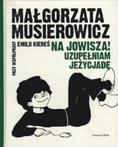 Okładka książki Na Jowisza! : uzupełniam Jeżycjadę / Małgorzata Musierowicz przy współpracy Emilii Kiereś.