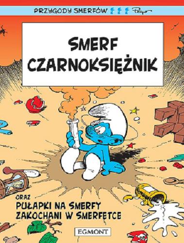 Okładka  Smerf czarnoksiężnik / [scenariusz Peyo, Yvan Delporte, Gos ; rysunki Peyo ; tłumaczenie z języka francuskiego Maria Mosiewicz].