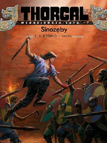 Okładka  Sinozbęby / rysunki R. Surżenko ; Yann scenariusz ; seria "Thorgal" została stworzona przez Jeana Van Hamme`a i Grzegorza Rosińskiego ; kolory Roman Surżenko ; [przekład z języka francuskiego Wojciech Birek].