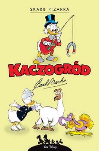 Okładka  Skarb Pizarra i inne historie z lat 1958-1959 / scenariusz i rysunki Carl Barks ; przekład z języka angielskiego Jacek Drewnowski ; przekład z języka norweskiego Marcin Mortka ; Disney.